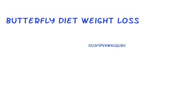 Butterfly Diet Weight Loss