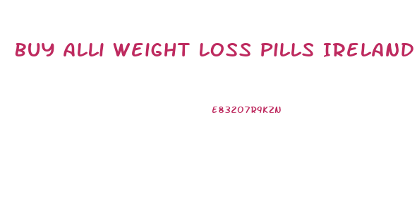 Buy Alli Weight Loss Pills Ireland