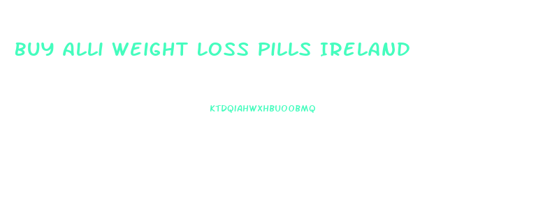 Buy Alli Weight Loss Pills Ireland