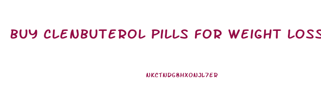 Buy Clenbuterol Pills For Weight Loss