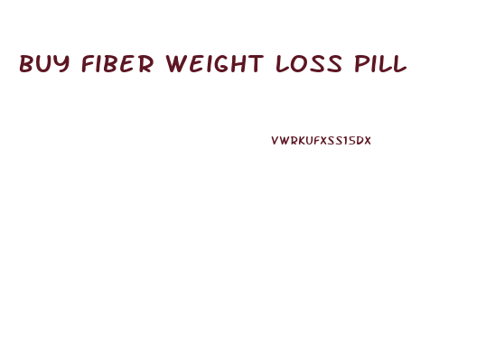 Buy Fiber Weight Loss Pill