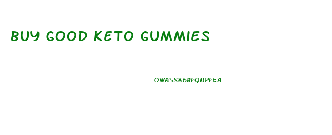 Buy Good Keto Gummies