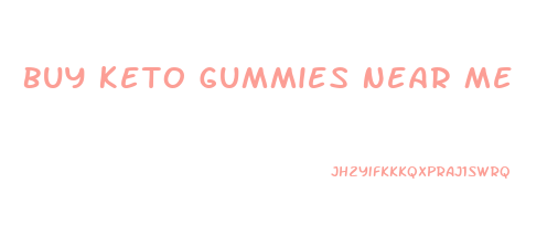 Buy Keto Gummies Near Me