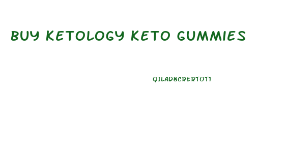 Buy Ketology Keto Gummies