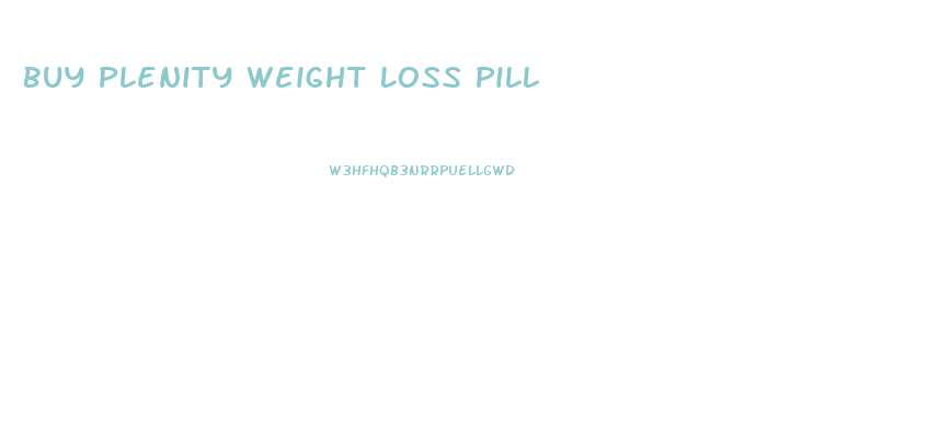 Buy Plenity Weight Loss Pill