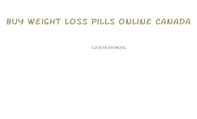 Buy Weight Loss Pills Online Canada