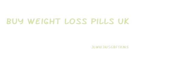 Buy Weight Loss Pills Uk
