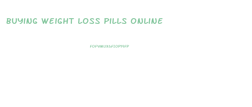 Buying Weight Loss Pills Online