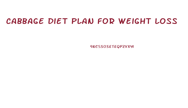 Cabbage Diet Plan For Weight Loss