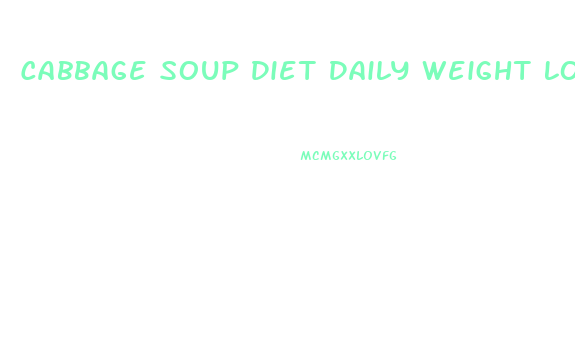 Cabbage Soup Diet Daily Weight Loss