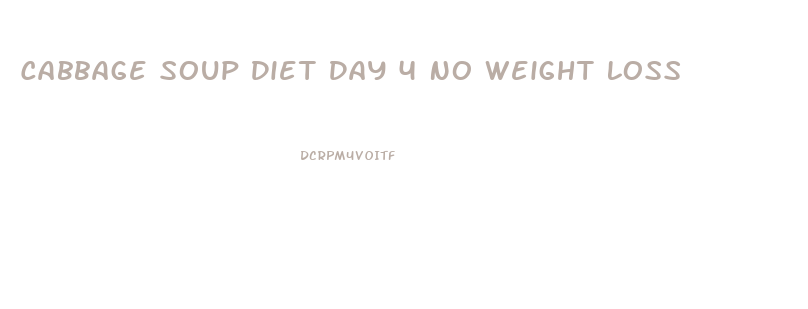Cabbage Soup Diet Day 4 No Weight Loss