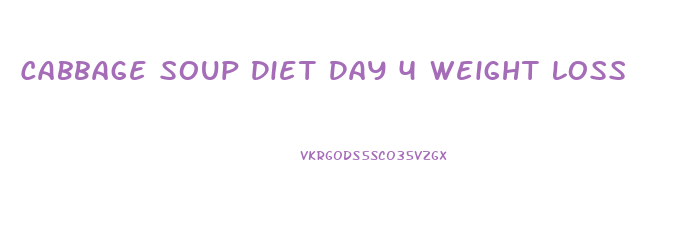 Cabbage Soup Diet Day 4 Weight Loss