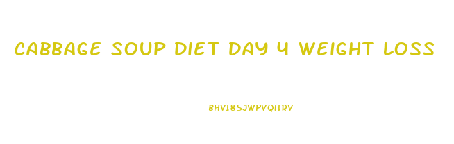 Cabbage Soup Diet Day 4 Weight Loss