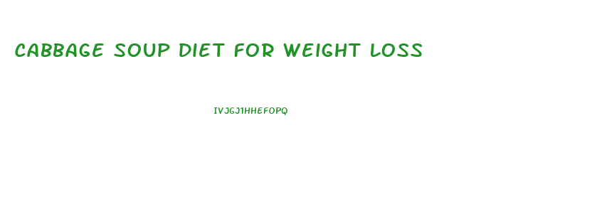 Cabbage Soup Diet For Weight Loss