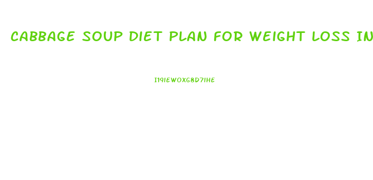 Cabbage Soup Diet Plan For Weight Loss In Urdu