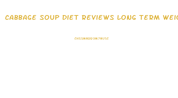 Cabbage Soup Diet Reviews Long Term Weight Loss