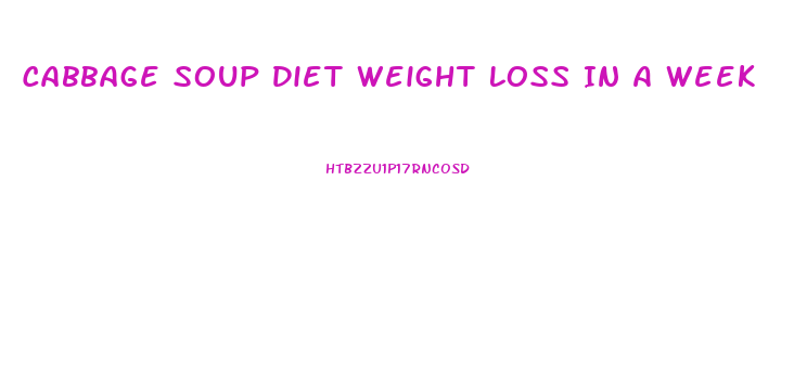 Cabbage Soup Diet Weight Loss In A Week