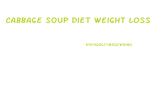 Cabbage Soup Diet Weight Loss In A Week