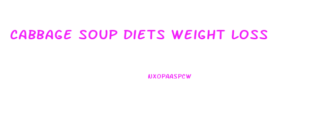 Cabbage Soup Diets Weight Loss