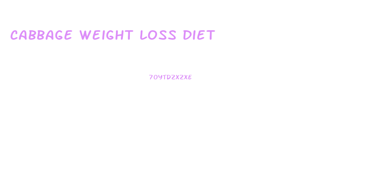 Cabbage Weight Loss Diet