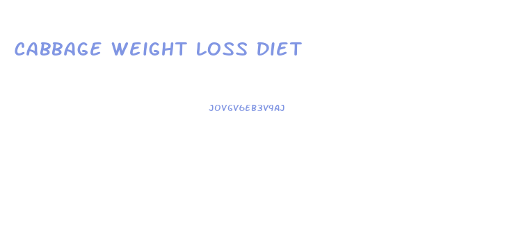 Cabbage Weight Loss Diet