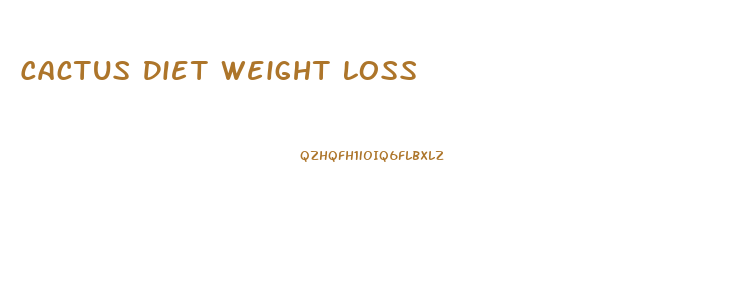 Cactus Diet Weight Loss