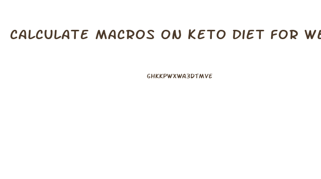 Calculate Macros On Keto Diet For Weight Loss