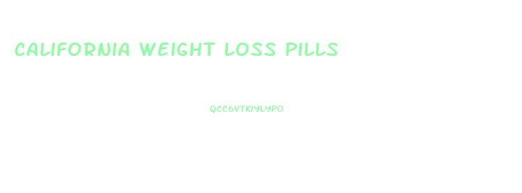 California Weight Loss Pills