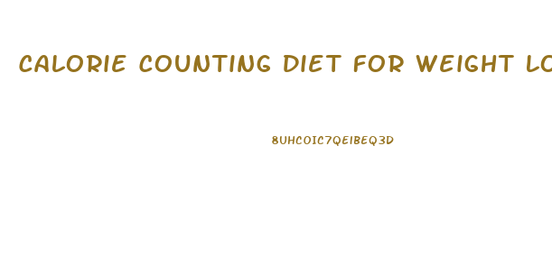 Calorie Counting Diet For Weight Loss