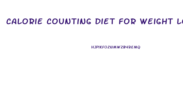 Calorie Counting Diet For Weight Loss