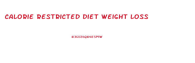 Calorie Restricted Diet Weight Loss