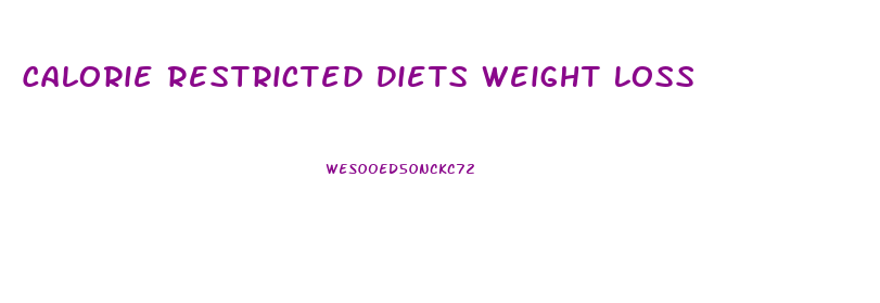 Calorie Restricted Diets Weight Loss