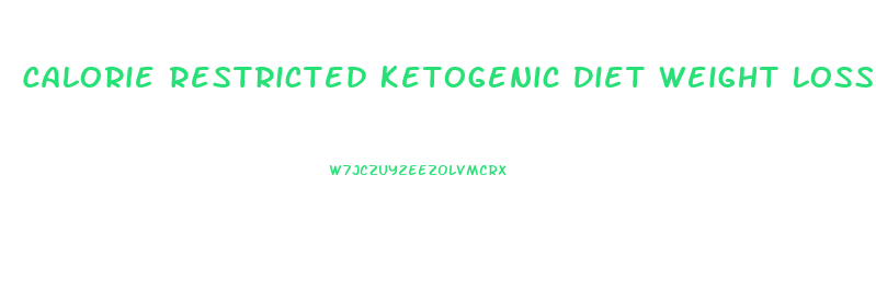 Calorie Restricted Ketogenic Diet Weight Loss