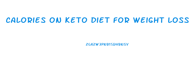 Calories On Keto Diet For Weight Loss