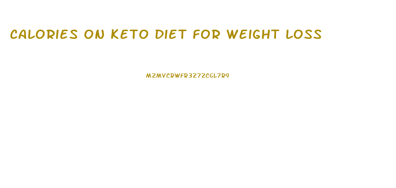 Calories On Keto Diet For Weight Loss