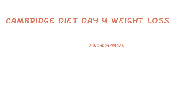 Cambridge Diet Day 4 Weight Loss