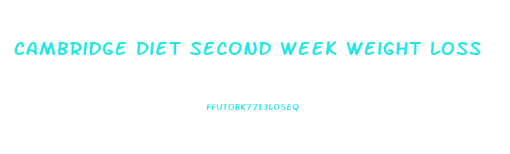 Cambridge Diet Second Week Weight Loss