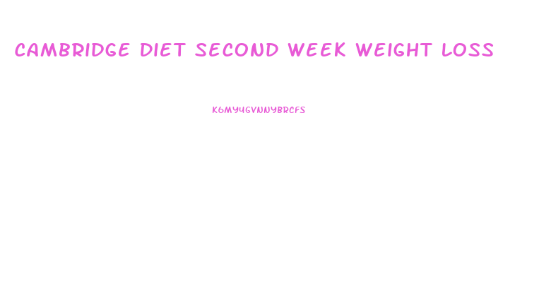 Cambridge Diet Second Week Weight Loss