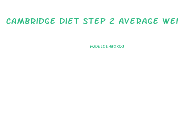 Cambridge Diet Step 2 Average Weight Loss