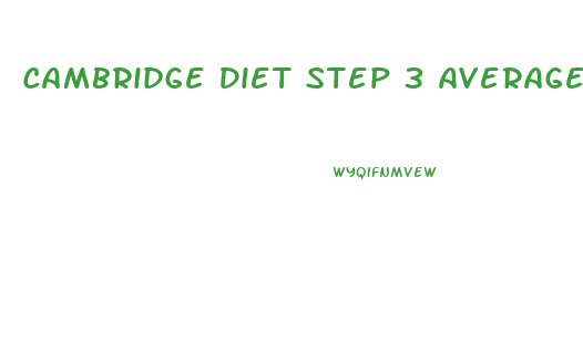 Cambridge Diet Step 3 Average Weight Loss