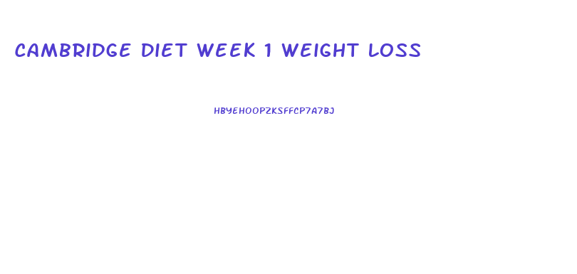 Cambridge Diet Week 1 Weight Loss