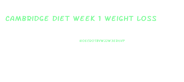 Cambridge Diet Week 1 Weight Loss