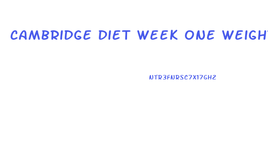 Cambridge Diet Week One Weight Loss