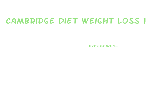 Cambridge Diet Weight Loss 1 Week