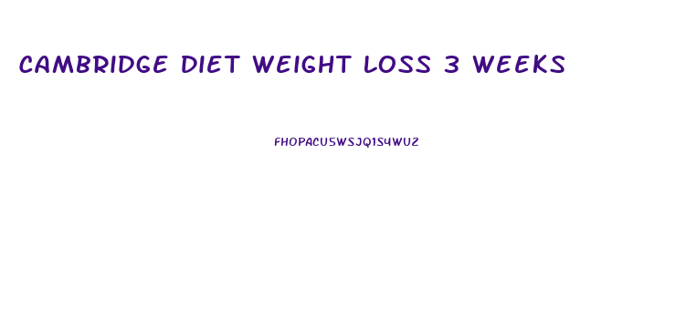 Cambridge Diet Weight Loss 3 Weeks