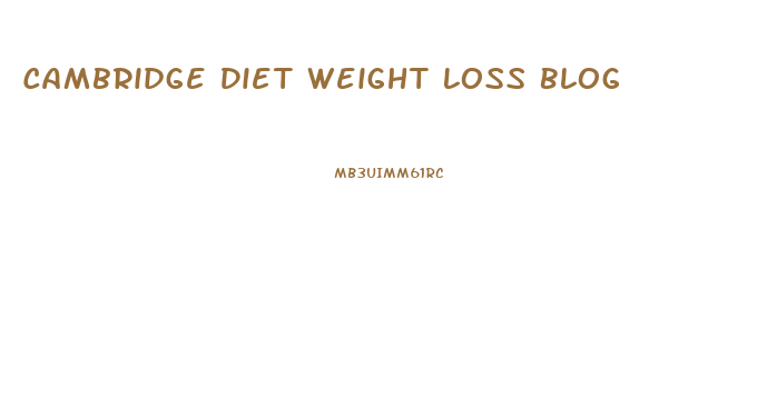 Cambridge Diet Weight Loss Blog