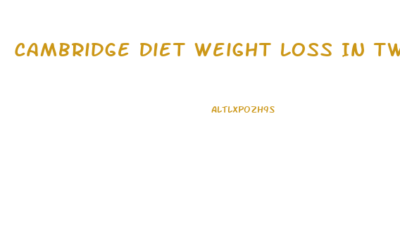 Cambridge Diet Weight Loss In Two Weeks