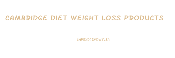 Cambridge Diet Weight Loss Products